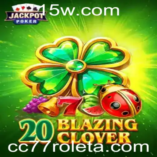 Descubra a Emoção de 20BlazingClover: Um Jogo Inovador